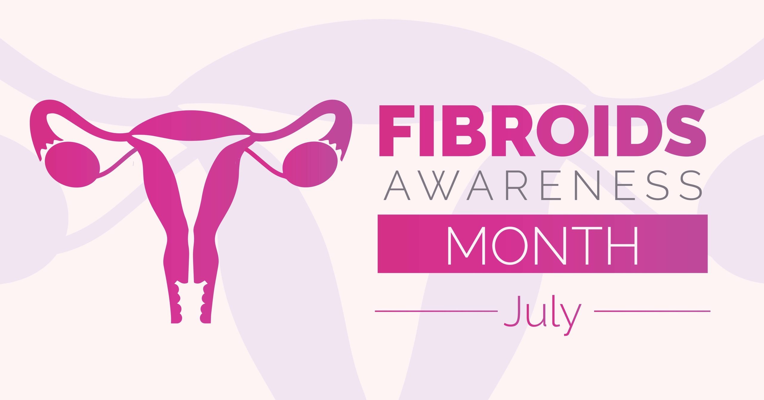 Can Fibroids Cause Infertility - Fibroid Awareness Month